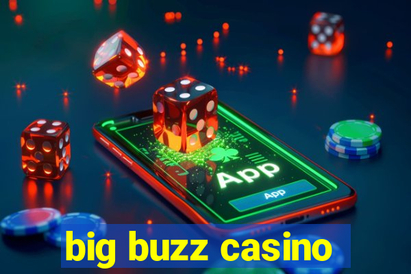 big buzz casino